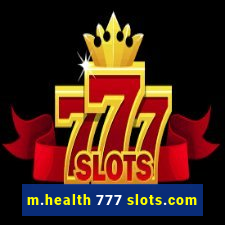 m.health 777 slots.com