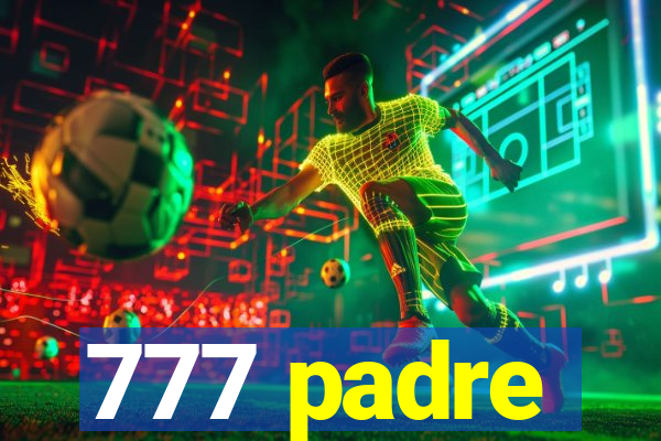 777 padre