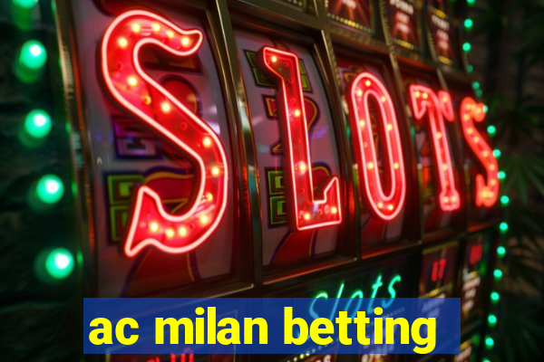 ac milan betting