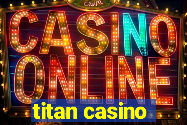 titan casino