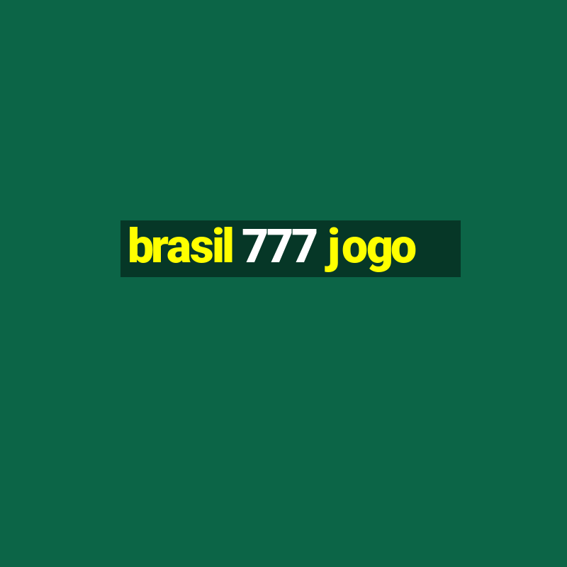 brasil 777 jogo