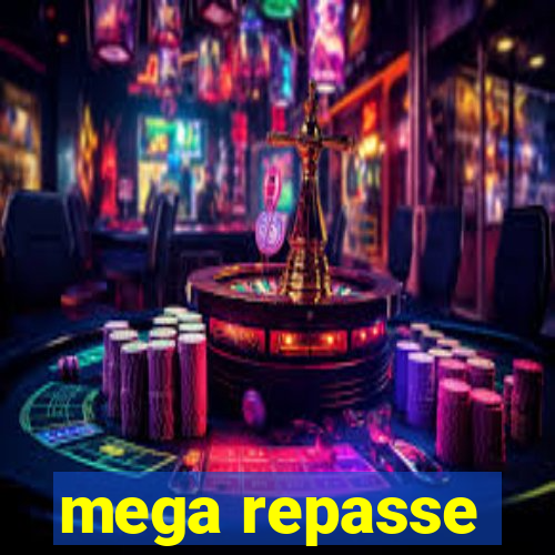 mega repasse