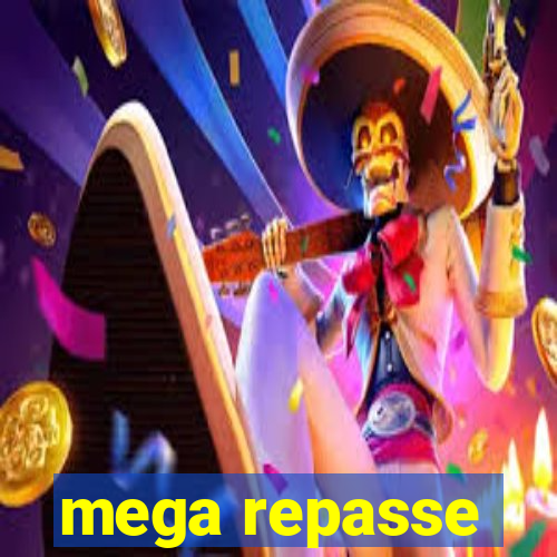 mega repasse