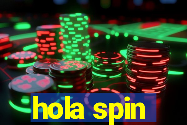 hola spin