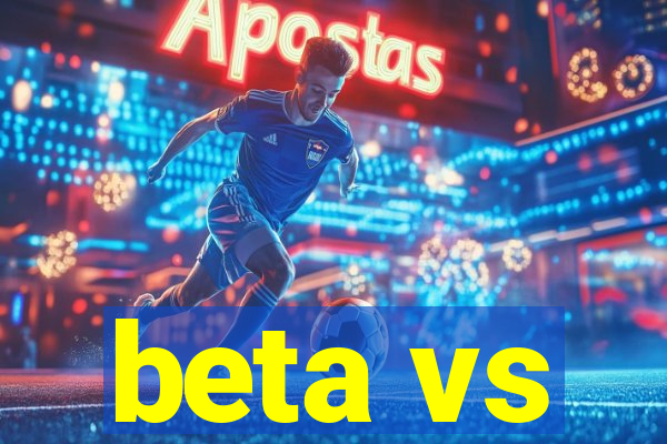 beta vs