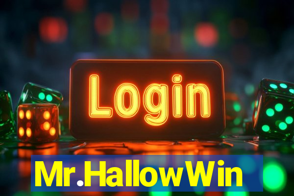 Mr.HallowWin