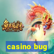 casino bug