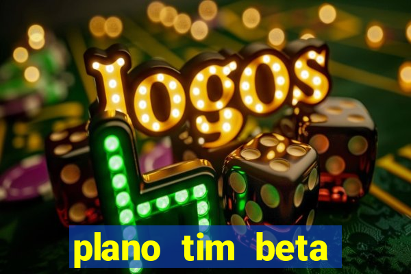 plano tim beta mensal 3.0