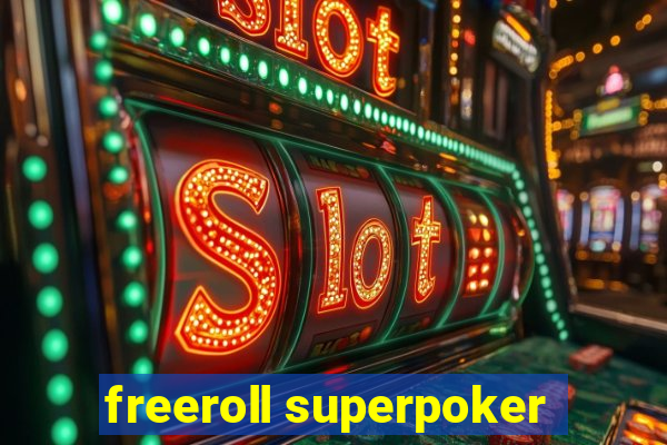 freeroll superpoker