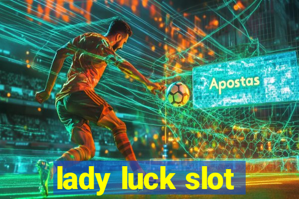 lady luck slot