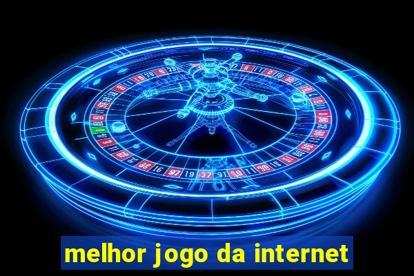 melhor jogo da internet