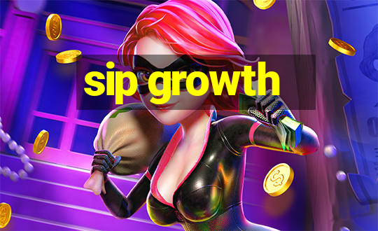 sip growth