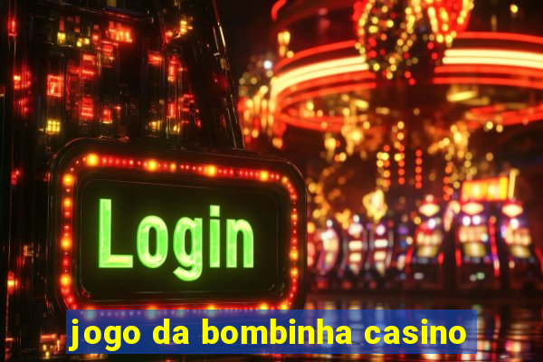 jogo da bombinha casino