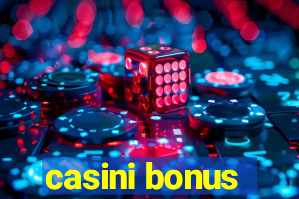 casini bonus