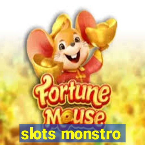 slots monstro