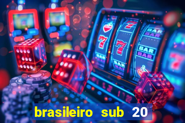 brasileiro sub 20 ao vivo