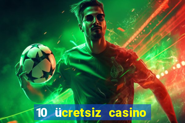 10 ücretsiz casino bonusu depozito yok