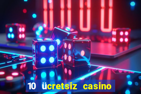 10 ücretsiz casino bonusu depozito yok