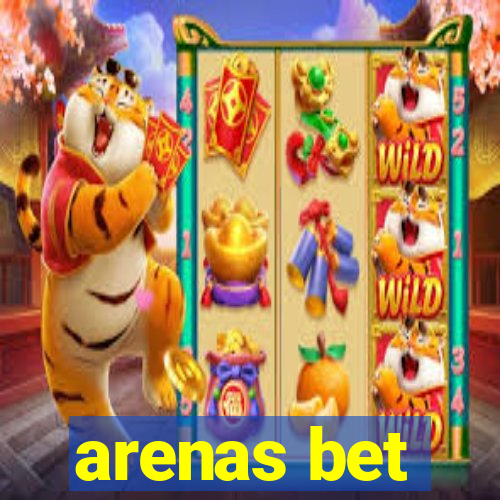 arenas bet