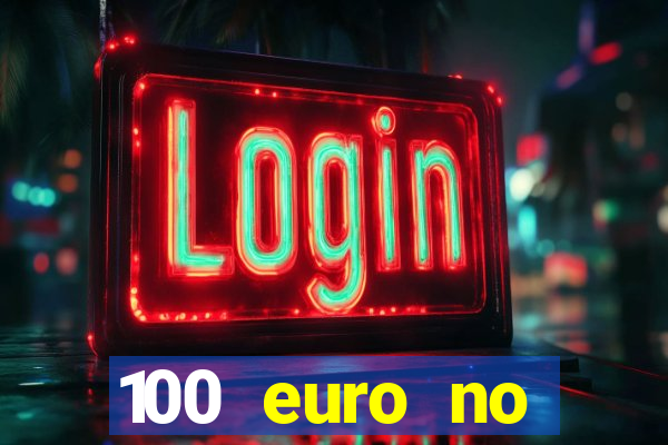 100 euro no deposit bonus casino