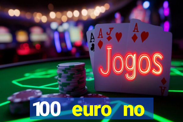 100 euro no deposit bonus casino