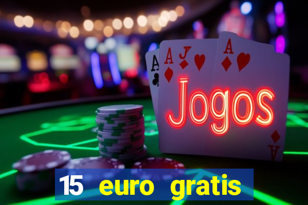 15 euro gratis casino deutschland