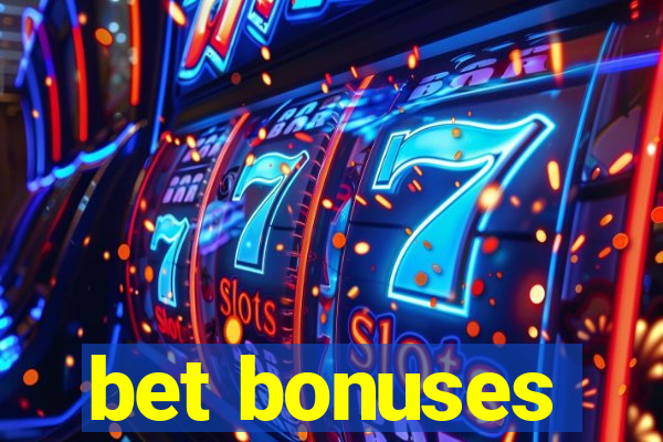 bet bonuses