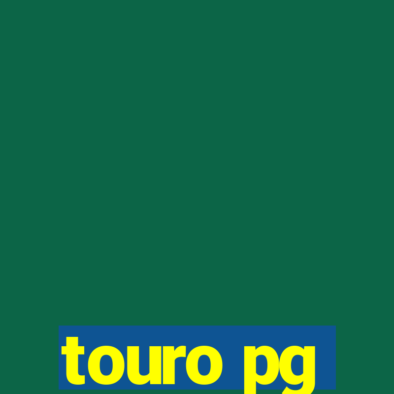 touro pg