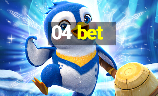 04 bet