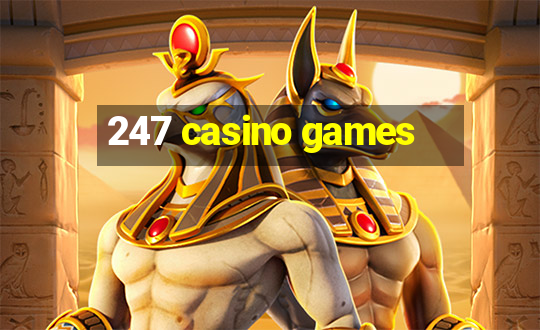 247 casino games