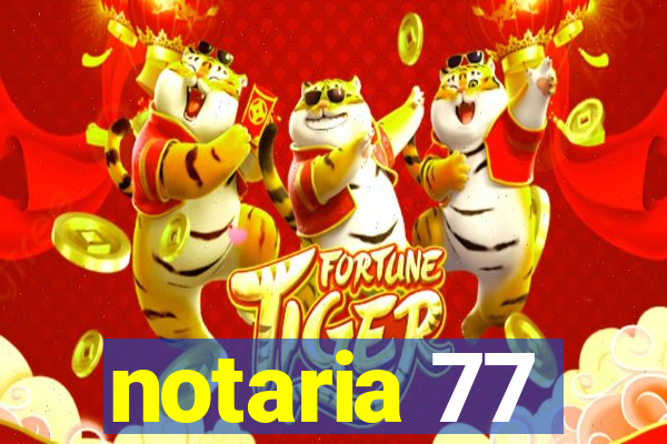 notaria 77