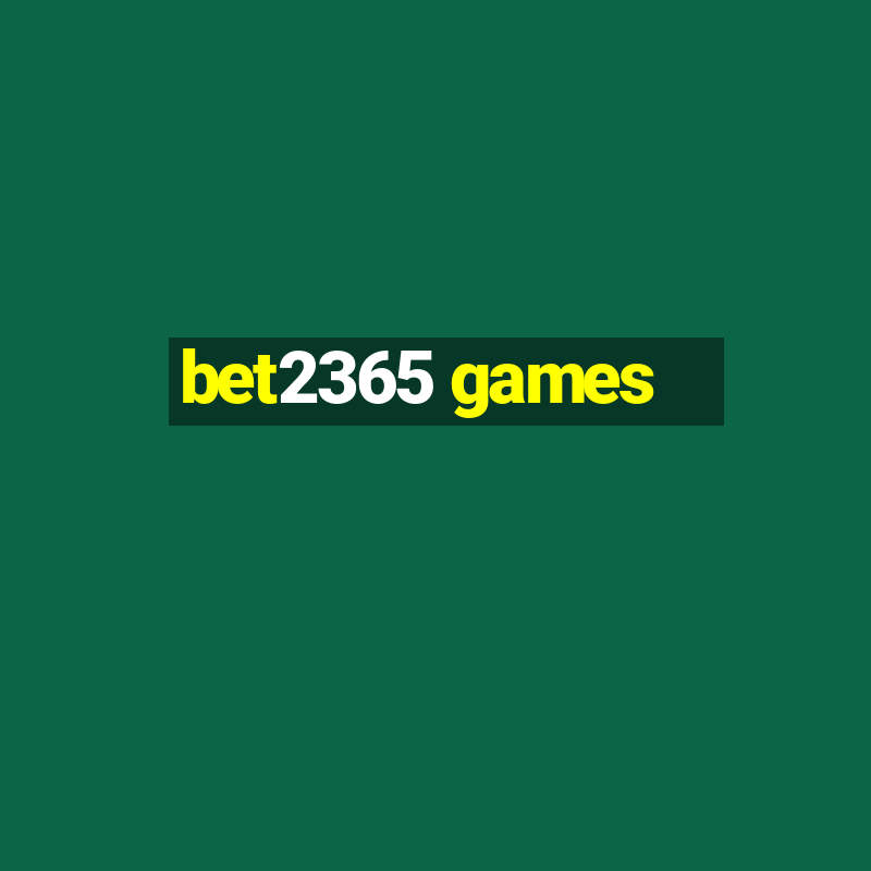 bet2365 games