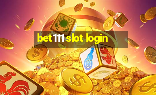 bet111 slot login