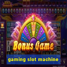 gaming slot machine