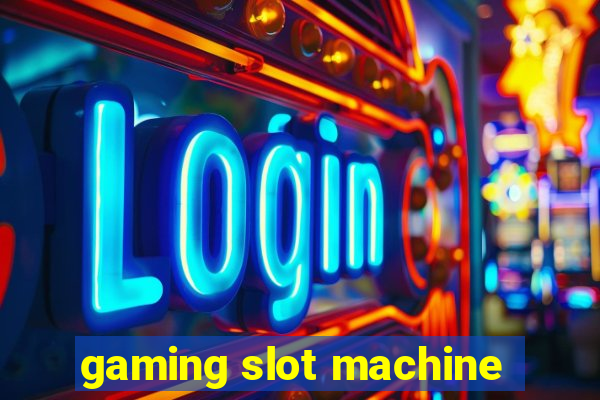 gaming slot machine