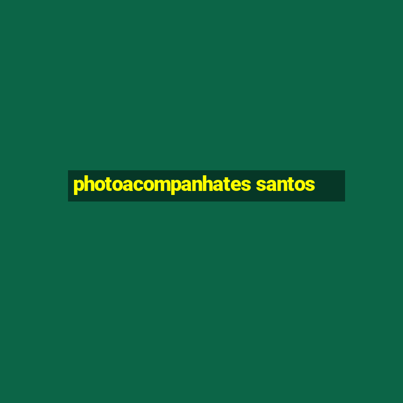 photoacompanhates santos