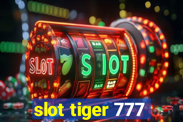 slot tiger 777