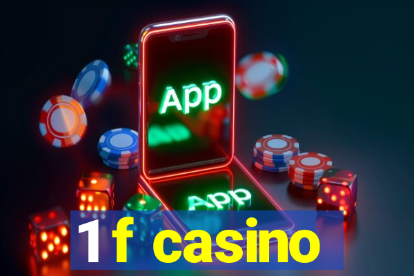 1 f casino