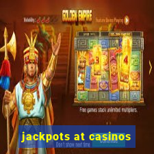 jackpots at casinos