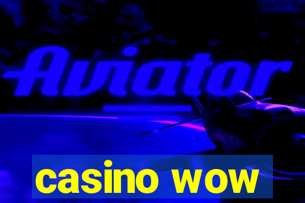 casino wow