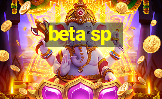 beta sp