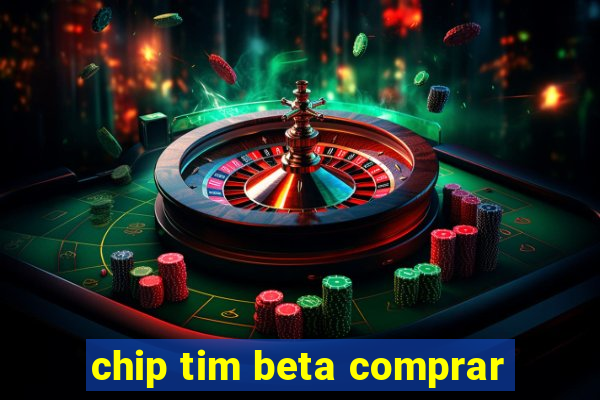 chip tim beta comprar