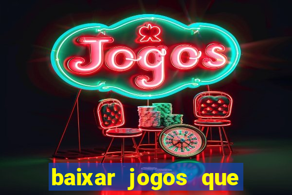 baixar jogos que ganha dinheiro de verdade