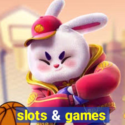 slots & games