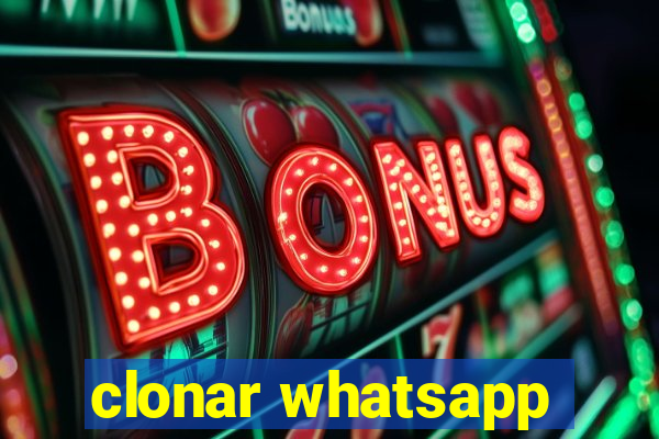 clonar whatsapp