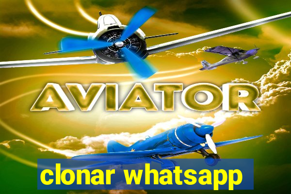 clonar whatsapp