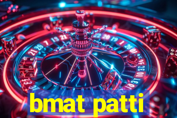 bmat patti