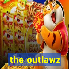 the outlawz