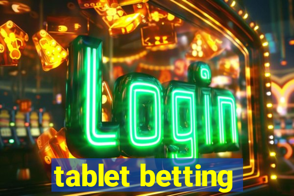 tablet betting