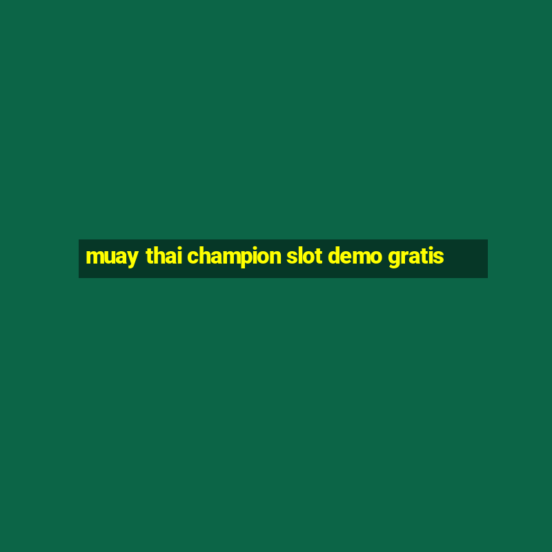 muay thai champion slot demo gratis